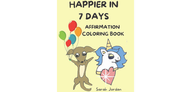 Happier in 7 Days Affirmation Coloring Book: Inspirational Coloring Books […]