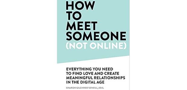 How to Meet Someone (Not Online): Create More Meaningful Relationships […]